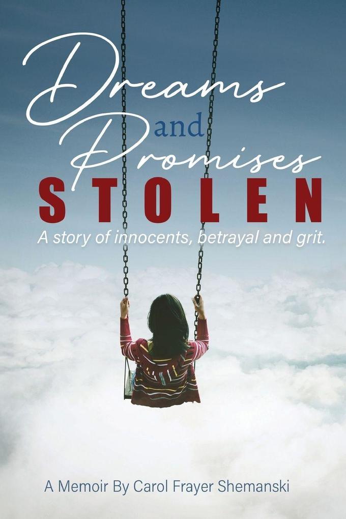 Dreams and Promises Stolen