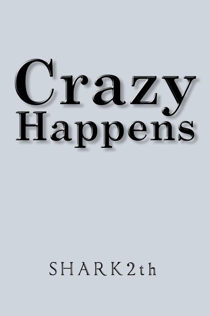 Crazy Happens