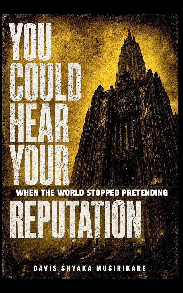 You Could Hear Your Reputation
