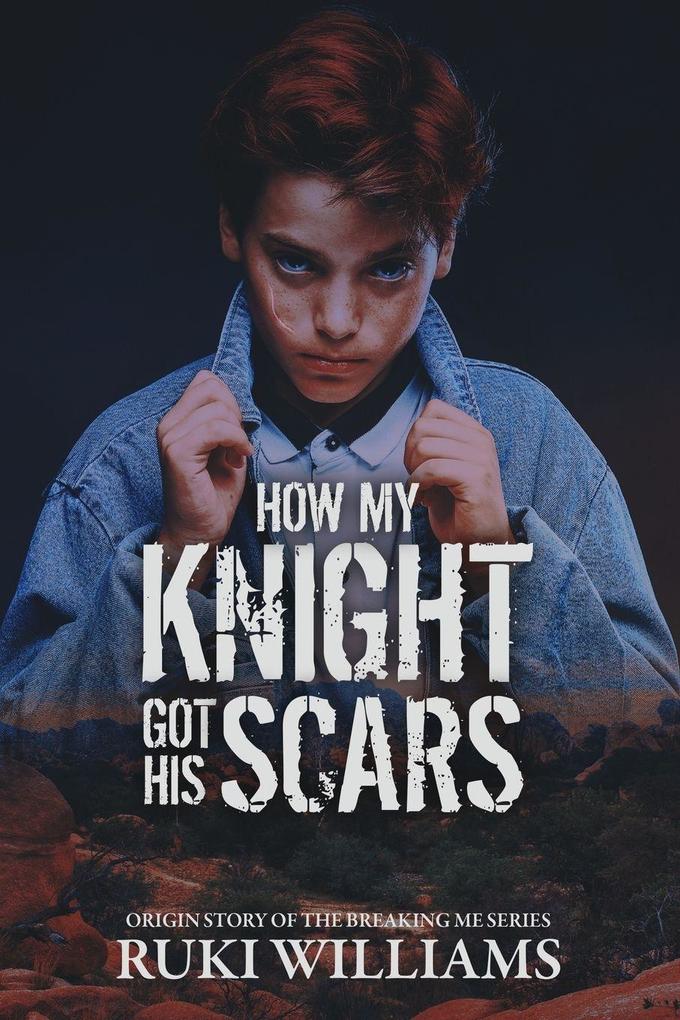 How My Knight Got His Scars