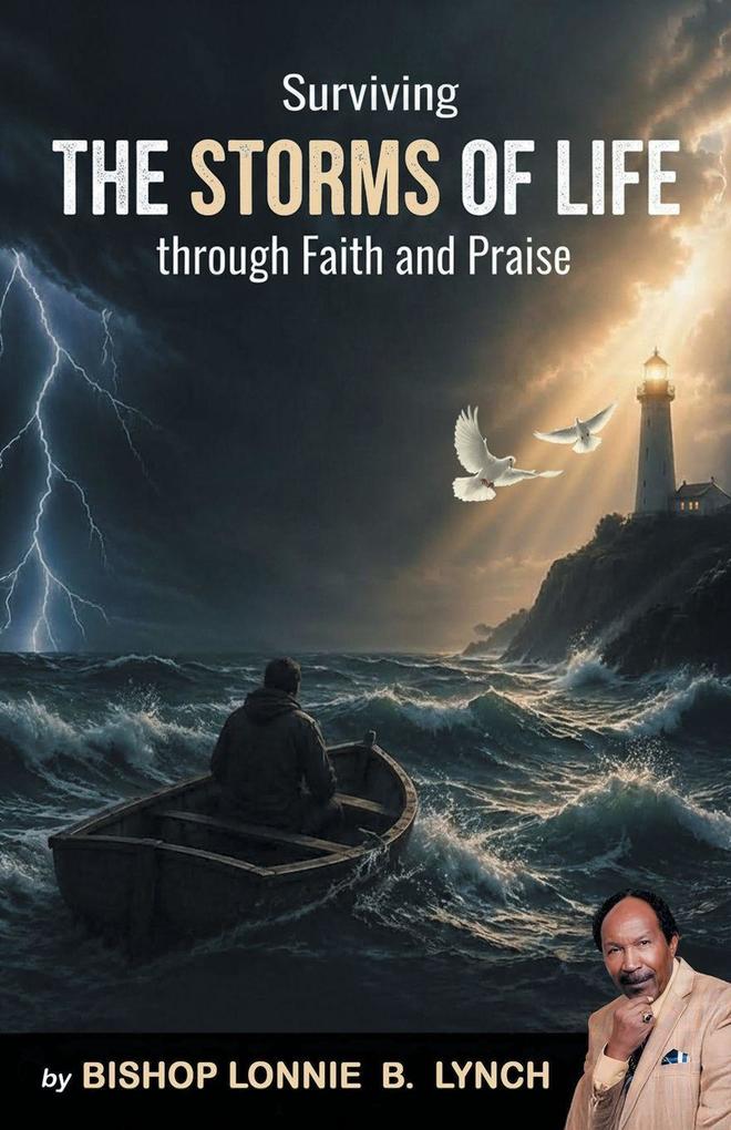 Surviving The Storms of Life Through Faith and Praise