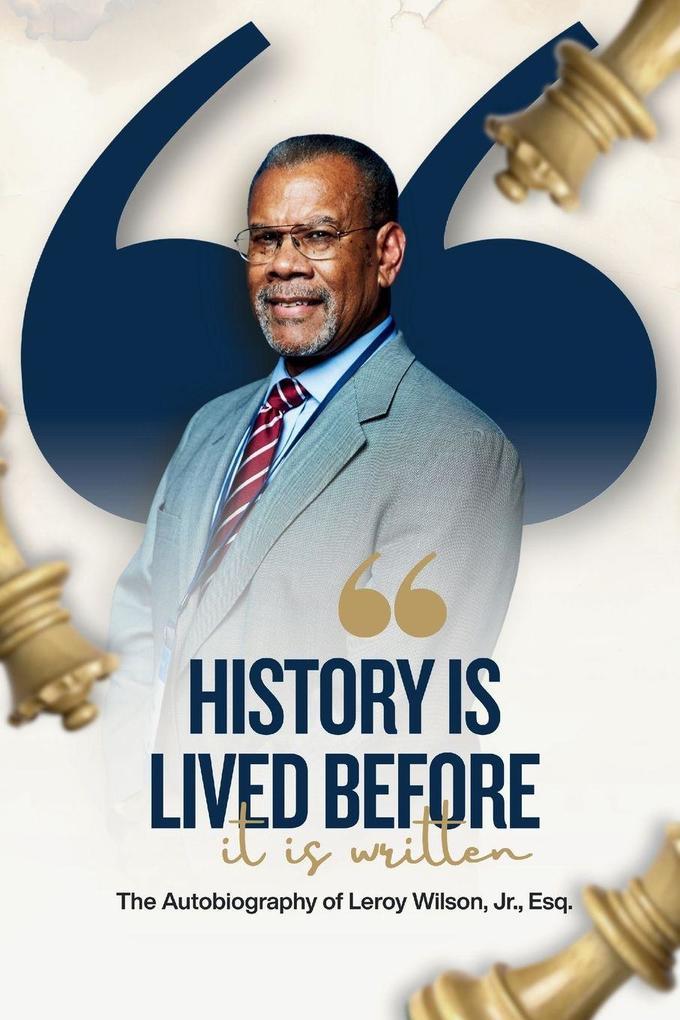 History Is Lived Before It Is Written