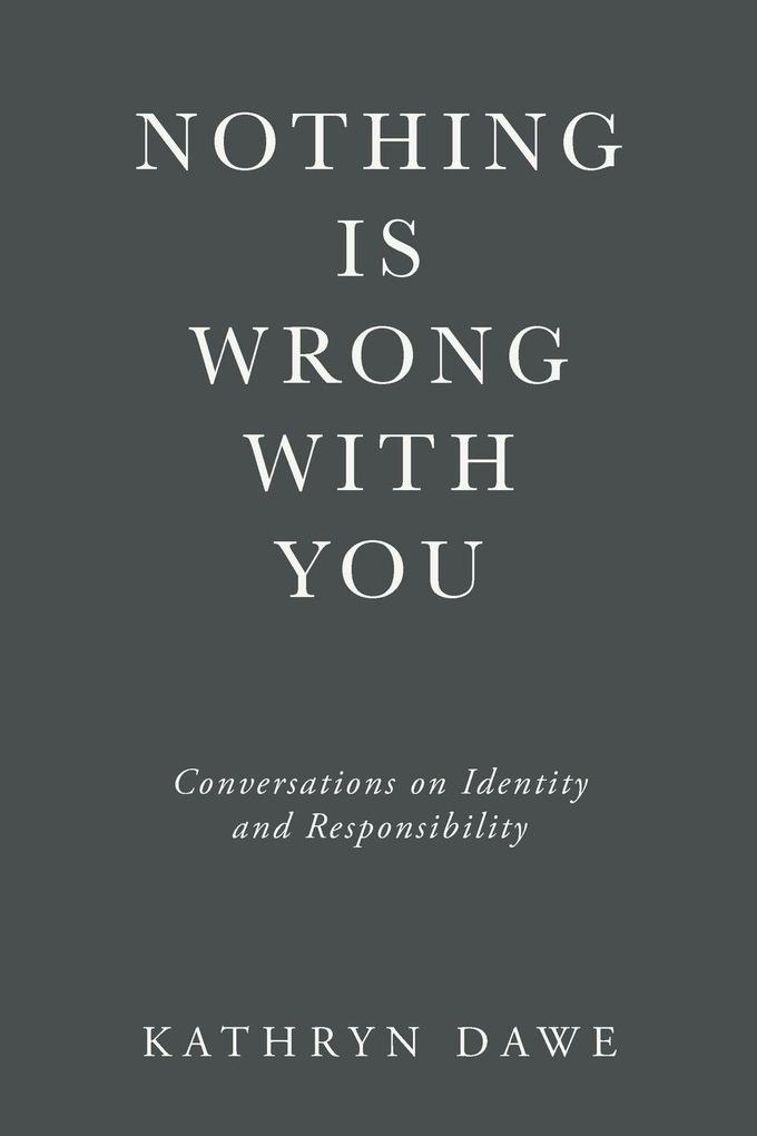Nothing Is Wrong With You