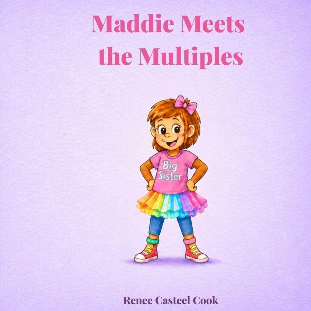 Maddie Meets the Multiples