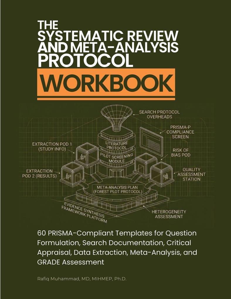 The Systematic Review and Meta-Analysis Protocol Workbook