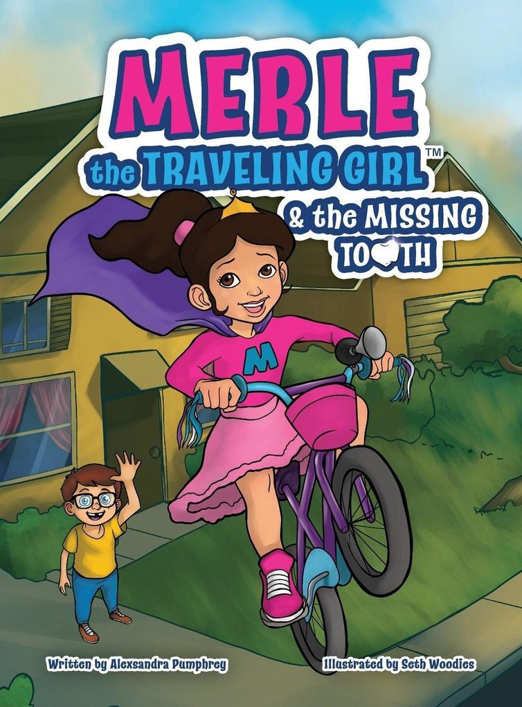 Merle the Traveling Girl & the Missing Tooth