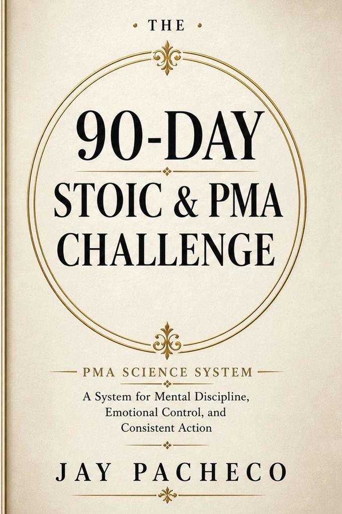 The 90-Day Stoic and PMA Challenge
