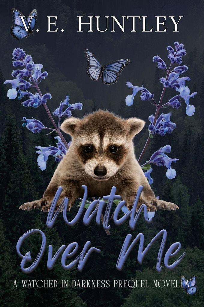 Watch Over Me (A Watched in Darkness Prequel Novella)