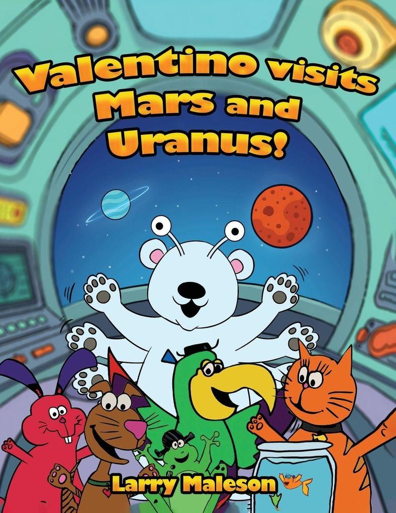 Valentino Visits Mars and Uranus!