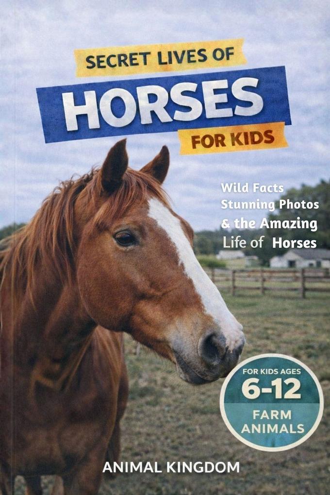 Secret Lives of Horses for Kids