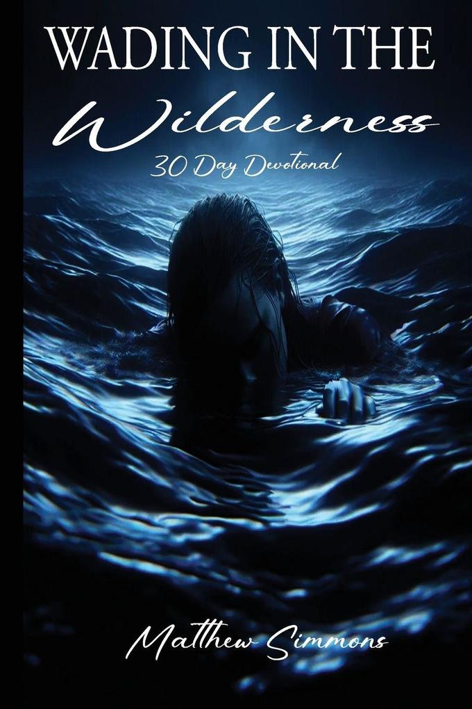 Wading in the Wilderness