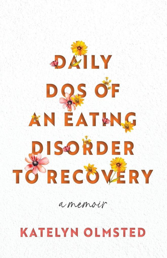 Daily Dos of an Eating Disorder to Recovery