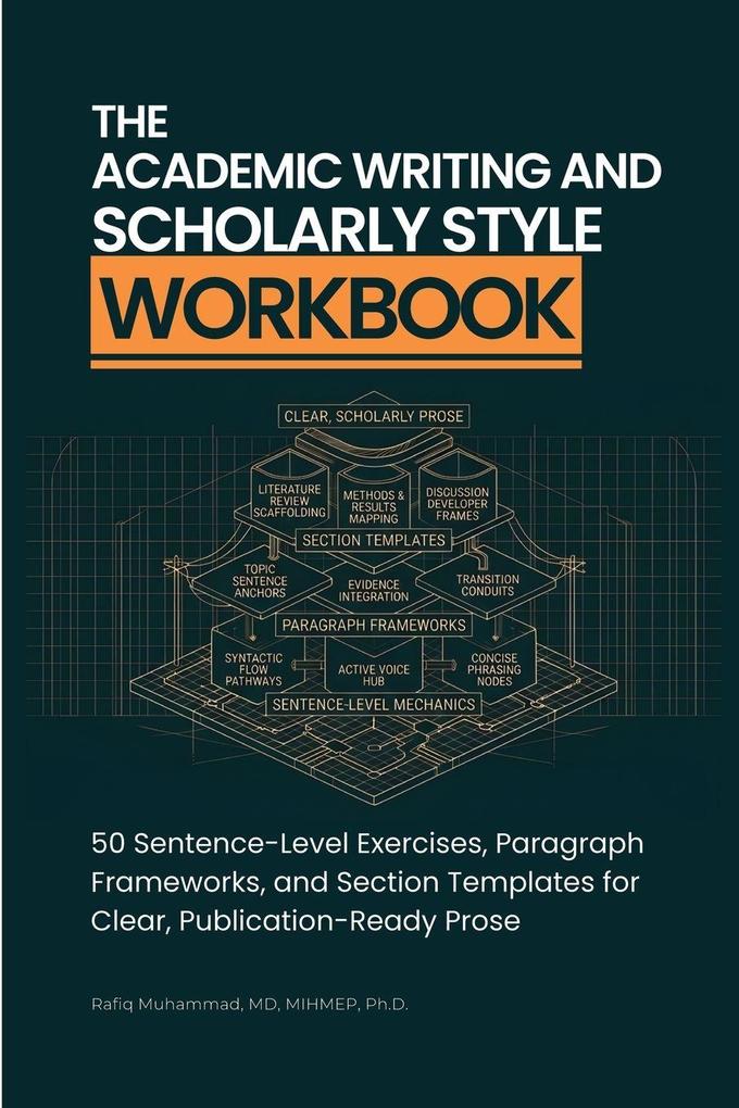 The Academic Writing And Scholarly Style Workbook