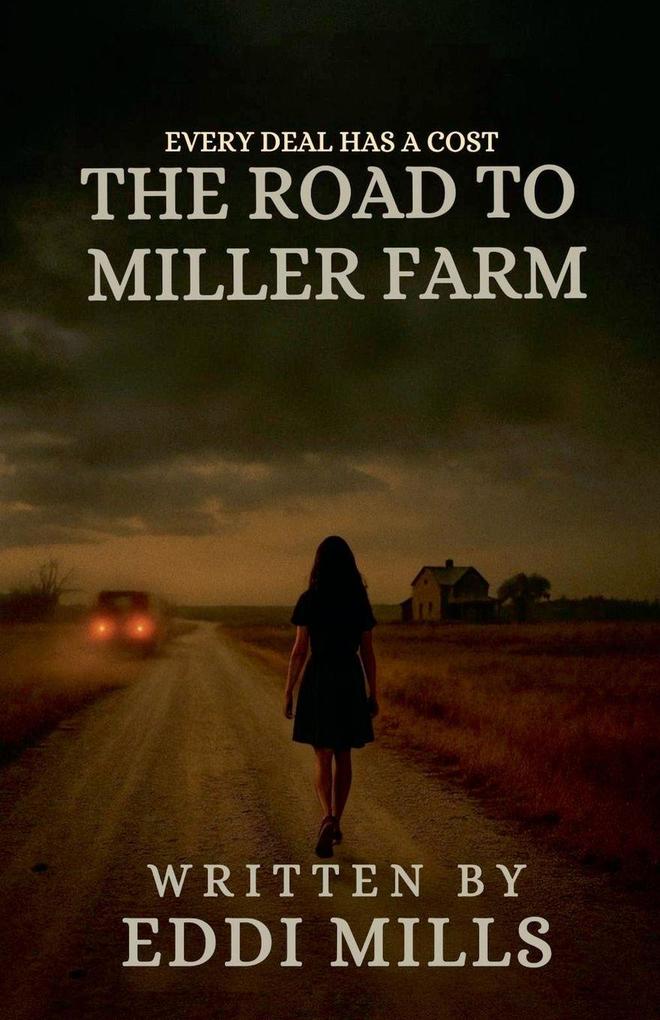 The Road To Miller Farm