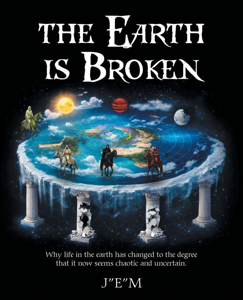 The Earth is Broken