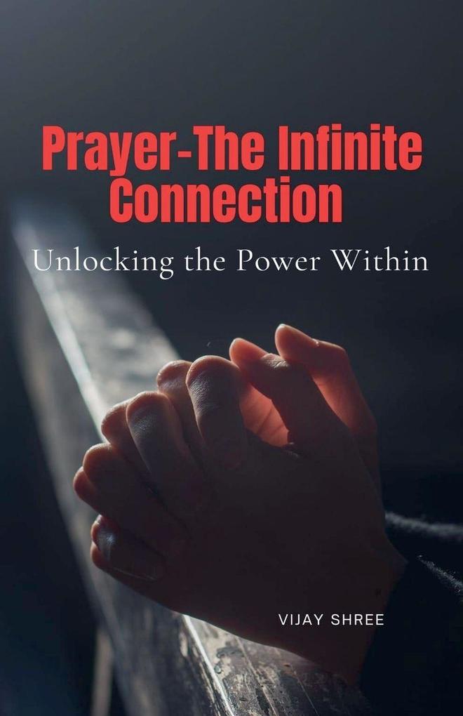 Prayer - The Infinite Connection