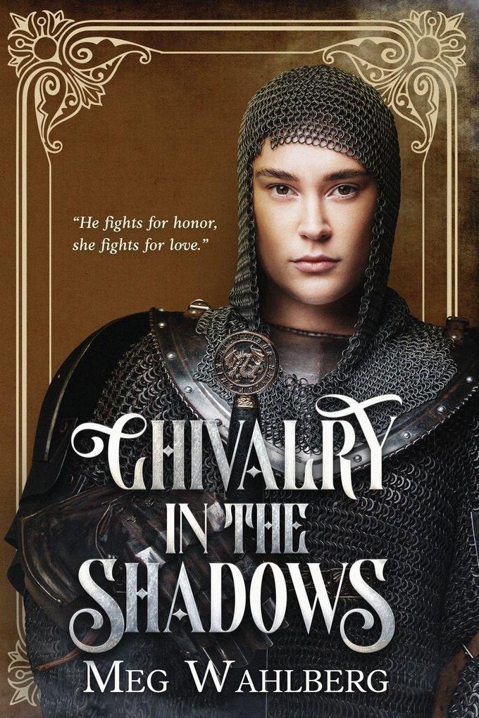 Chivalry in the Shadows
