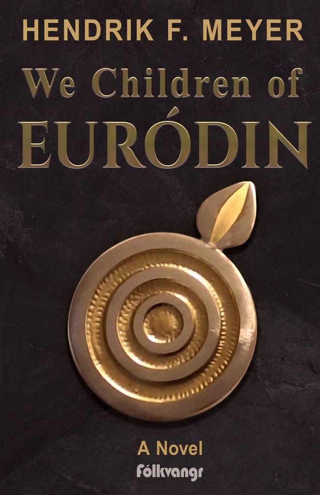 We Children of Euródin