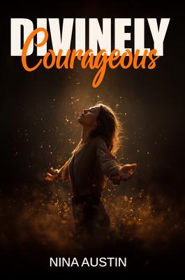 Divinely Courageous