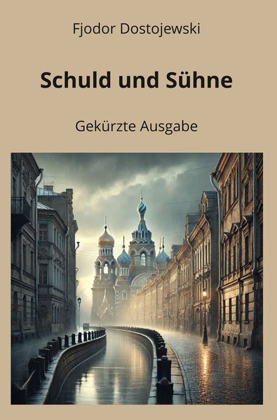 Schuld und Sühne - Gekürzte Ausgabe