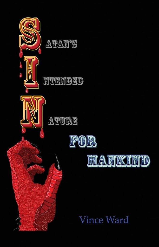 S.I.N. Satan's Intended Nature for Mankind