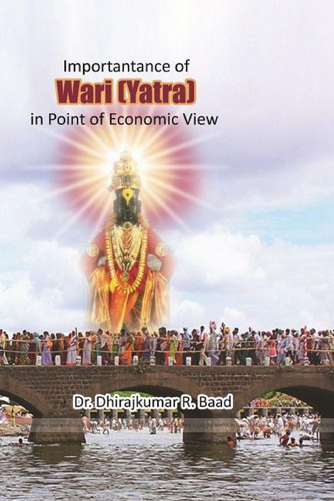 IMPORTANTANCE OF WARI (YATRA) IN POINT OF ECONOMIC VIEW