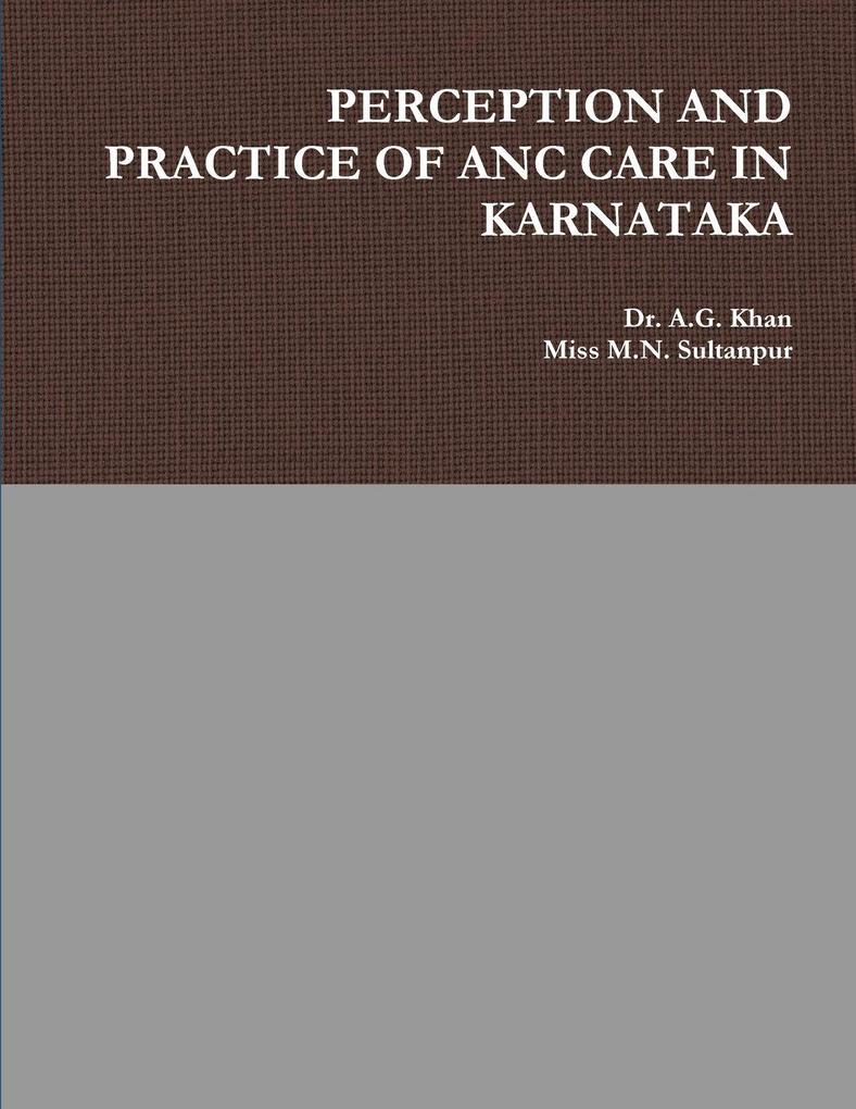 PERCEPTION AND PRACTICE OF ANC CARE IN KARNATAKA
