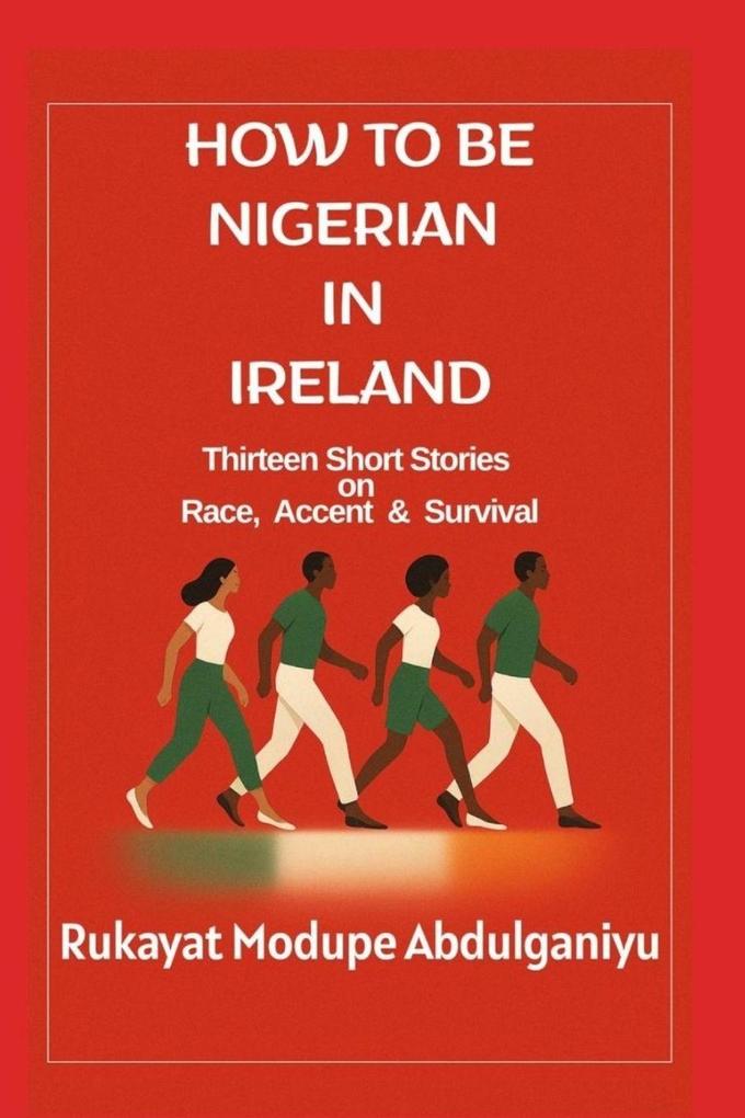 How To Be Nigerian In Ireland