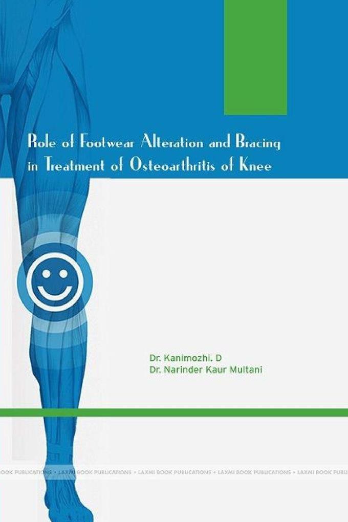ROLE OF FOOTWEAR ALTERATIONS AND BRACING IN TREATMENT OF OSTEOARTHRITIS OF KNEE