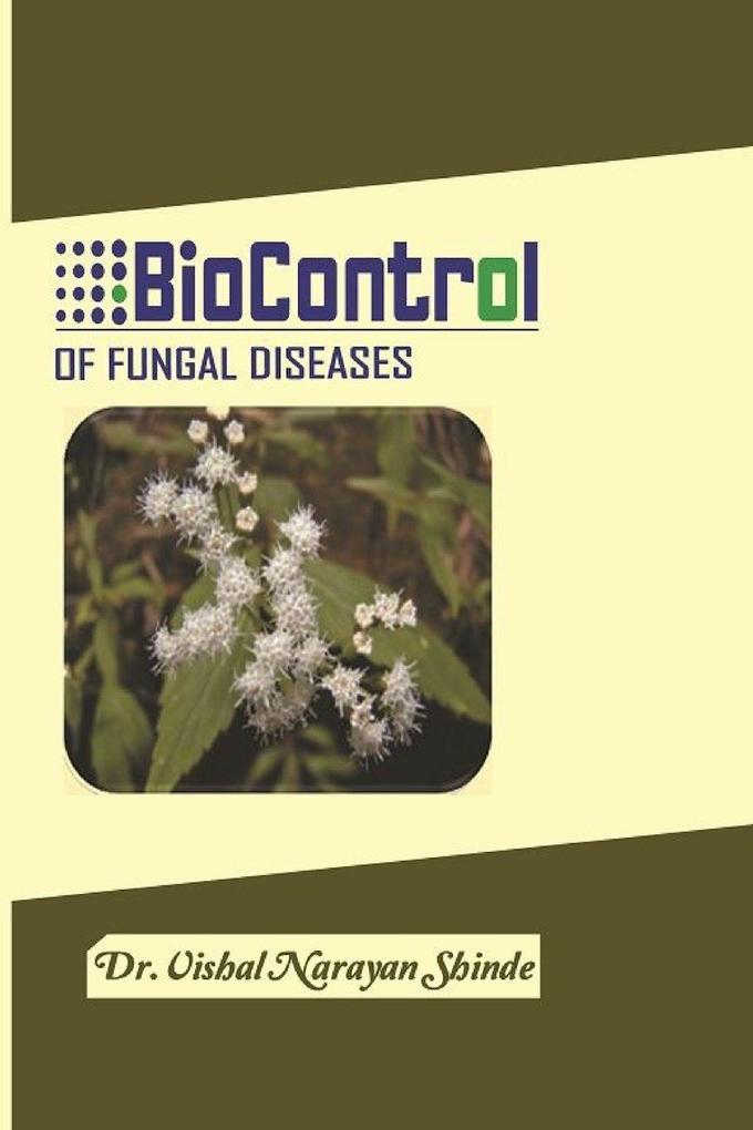 BIOCONTROL OF FUNGAL DISEASES