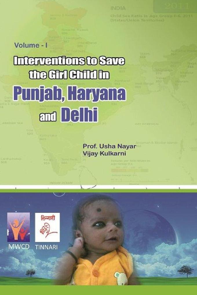 INTERVENTIONS TO SAVE THE GIRL CHILD IN PUNJAB HARYANA AND DELHI