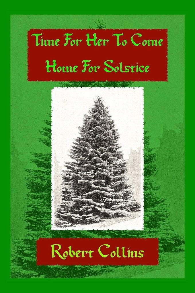 Time For Her To Come Home For Solstice