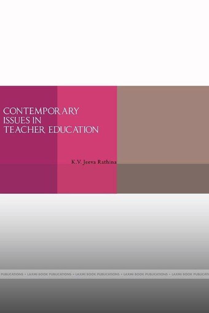 ' CONTEMPORARY ISSUES IN TEACHER EDUCATION''