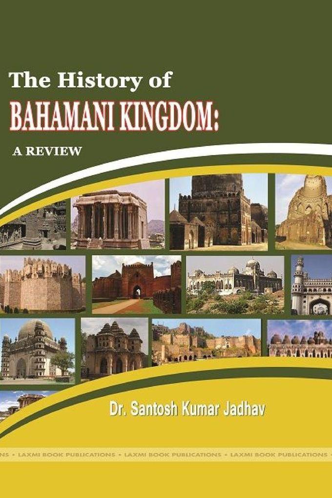 The History of Bahamani Kingdom