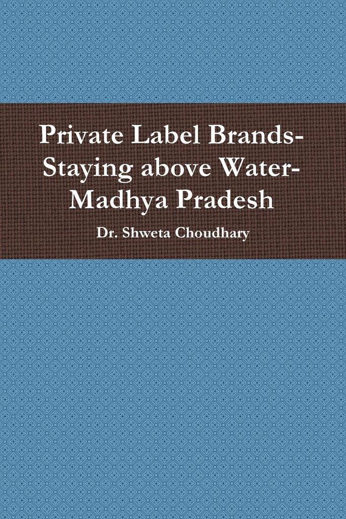 Private Label Brands-Staying above Water-Madhya Pradesh