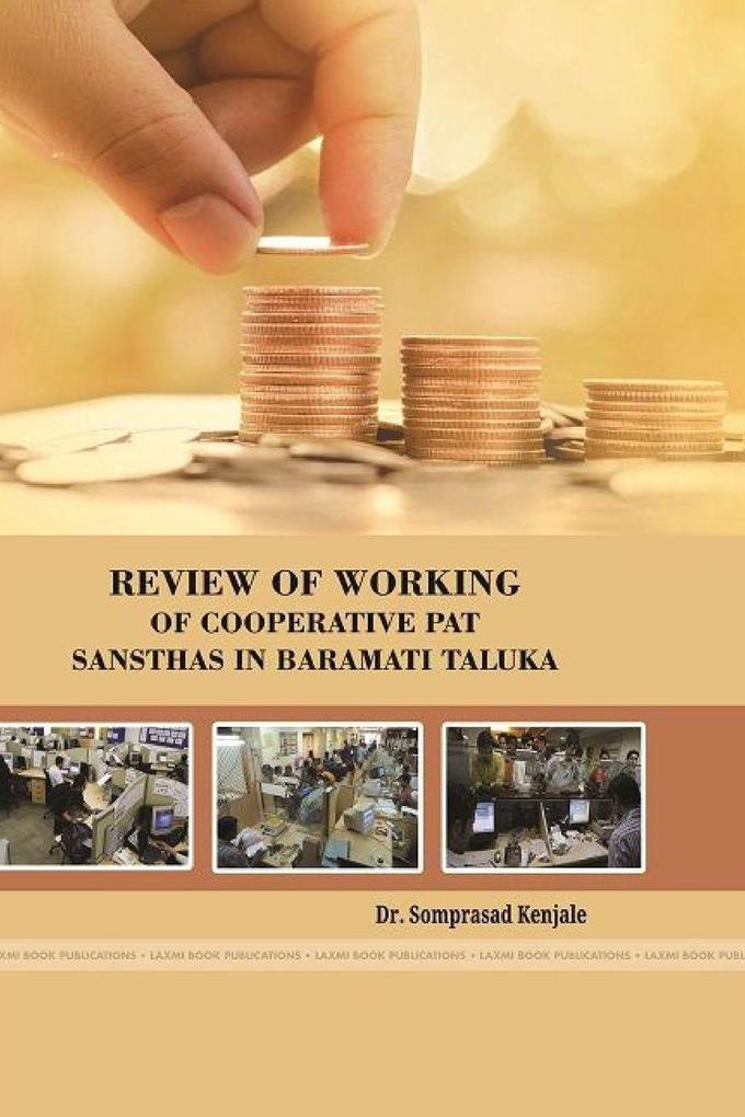 'REVIEW OF WORKING OF COOPERATIVE PAT SANSTHAS IN BARAMATI TALUKA'