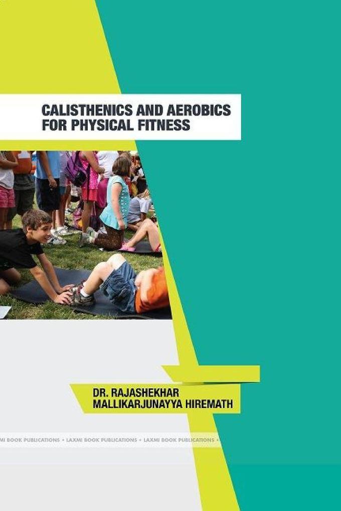 CALISTHENICS AEROBIC EXERCISES FOR PHYSICAL FITNESS