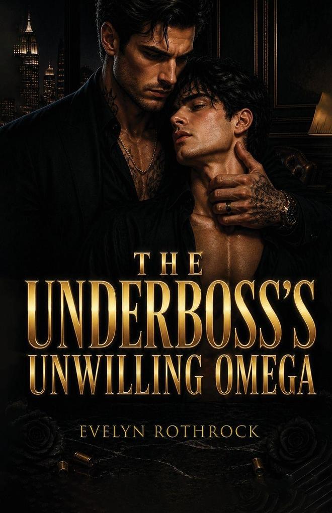 The Underboss's Unwilling Omega