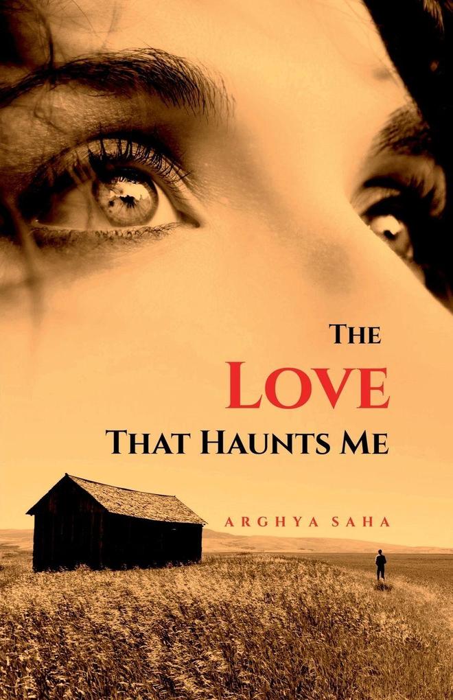 The Love That Haunts Me