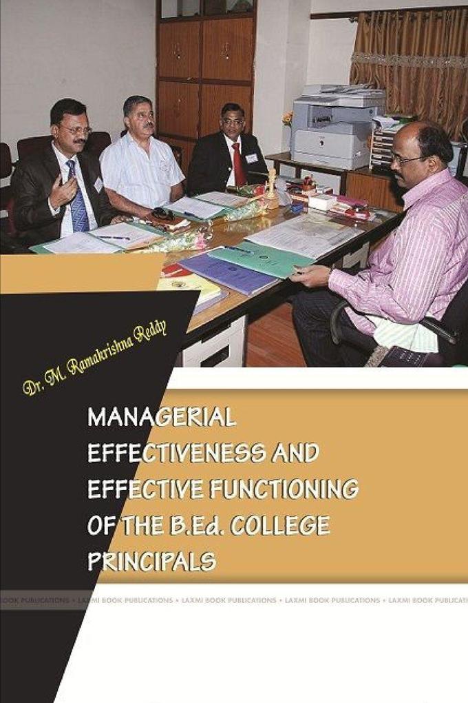 Managerial Effectiveness and Effective Functioning of the B.Ed. College Principals