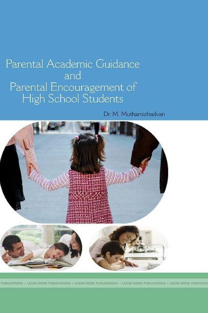 PARENTAL ACADEMIC GUIDANCE AND PARENTAL ENCOURAGEMENT OF HIGH SCHOOL STUDENTS