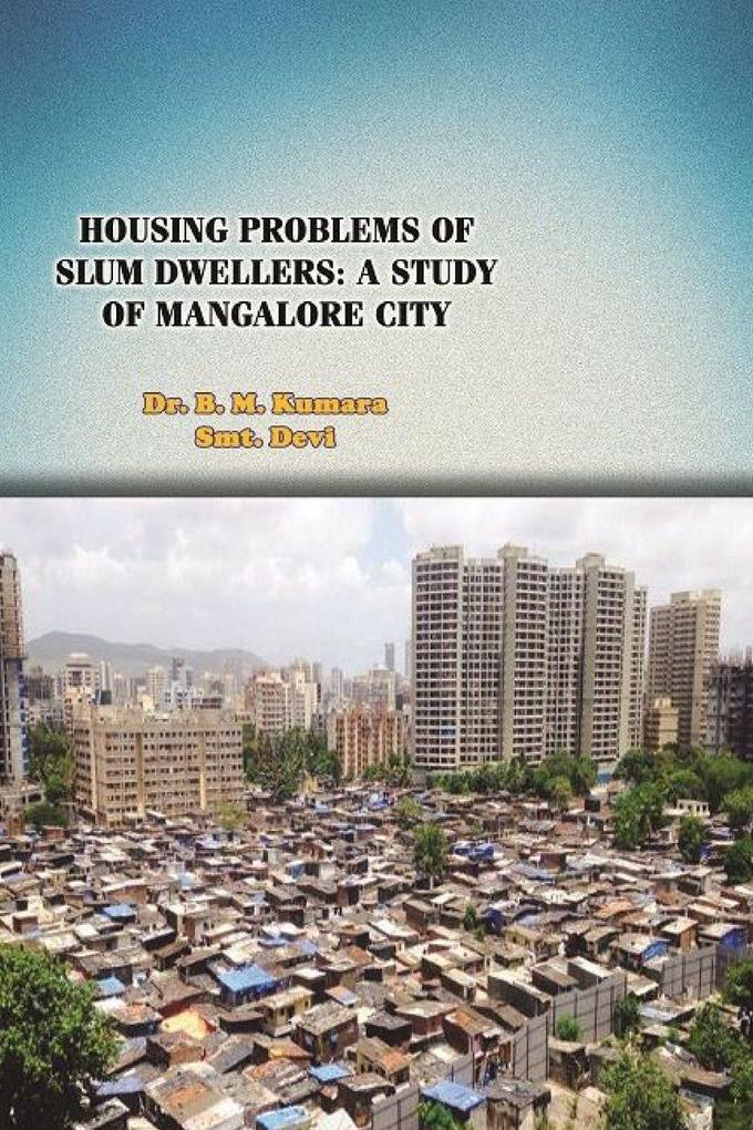 HOUSING PROBLEMS OF SLUM DWELLERS