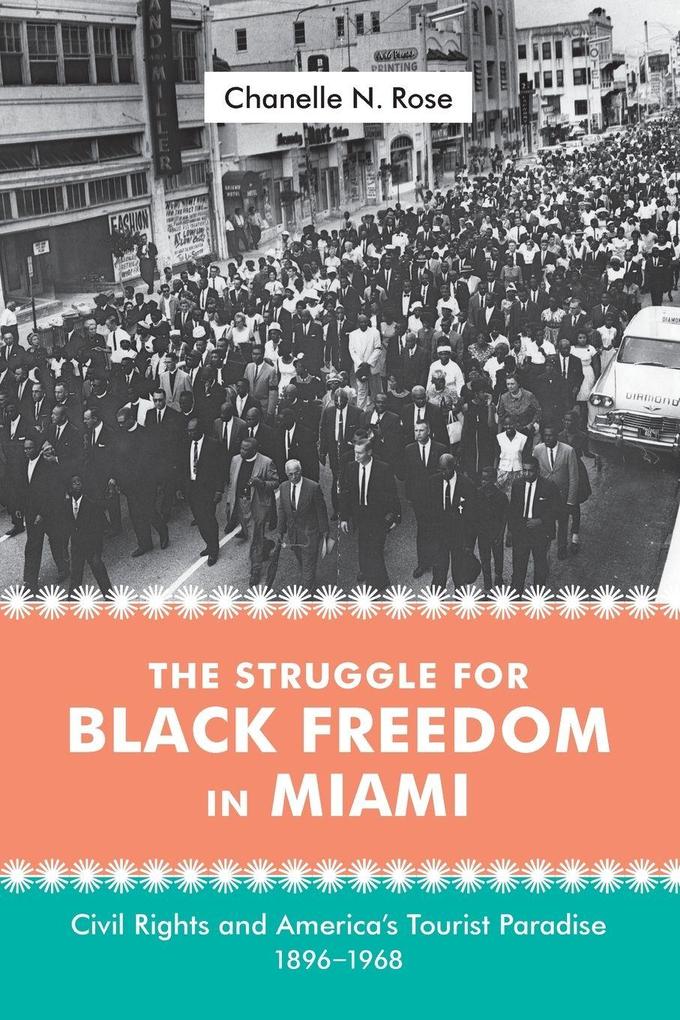 The Struggle for Black Freedom in Miami
