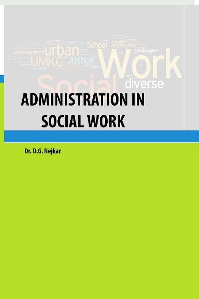 ADMINISTRATION IN SOCIAL WORK