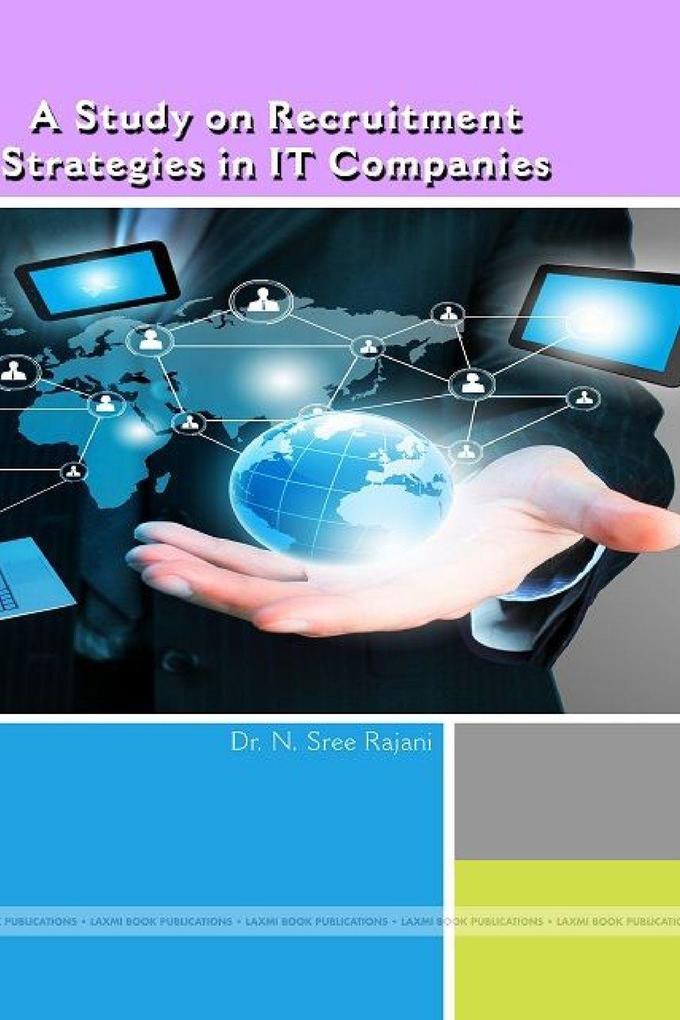 A STUDY ON RECRUITMENT STRATEGIES IN IT COMPANIES