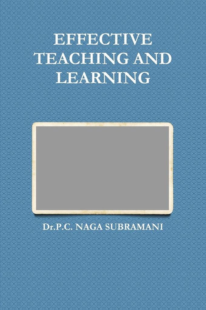 EFFECTIVE TEACHING AND LEARNING