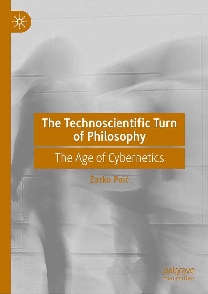 The Technoscientific Turn of Philosophy