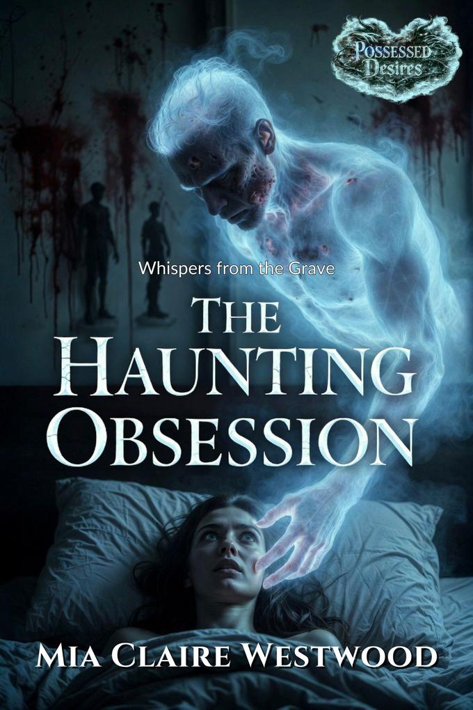 The Haunting Obsession