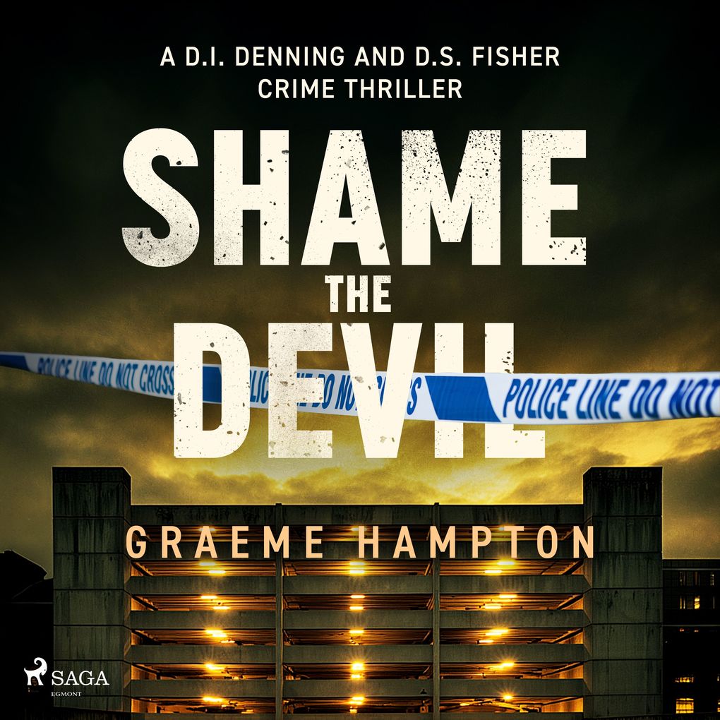 Shame the Devil: A dark twisty London crime thriller