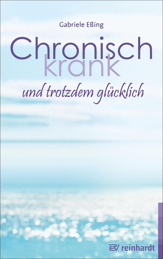 Chronisch krank und trotzdem glücklich